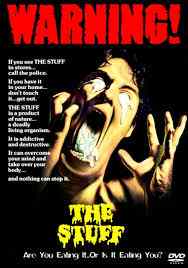 History of food industry horror. Poster for Larry Cohen's The Stuff.