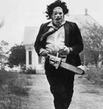 Leatherface. The popular Texas Chainsaw Massacre movie directed by Tobe Hooper.