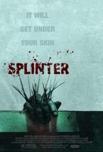 Splinter directed by toby Wilkins.