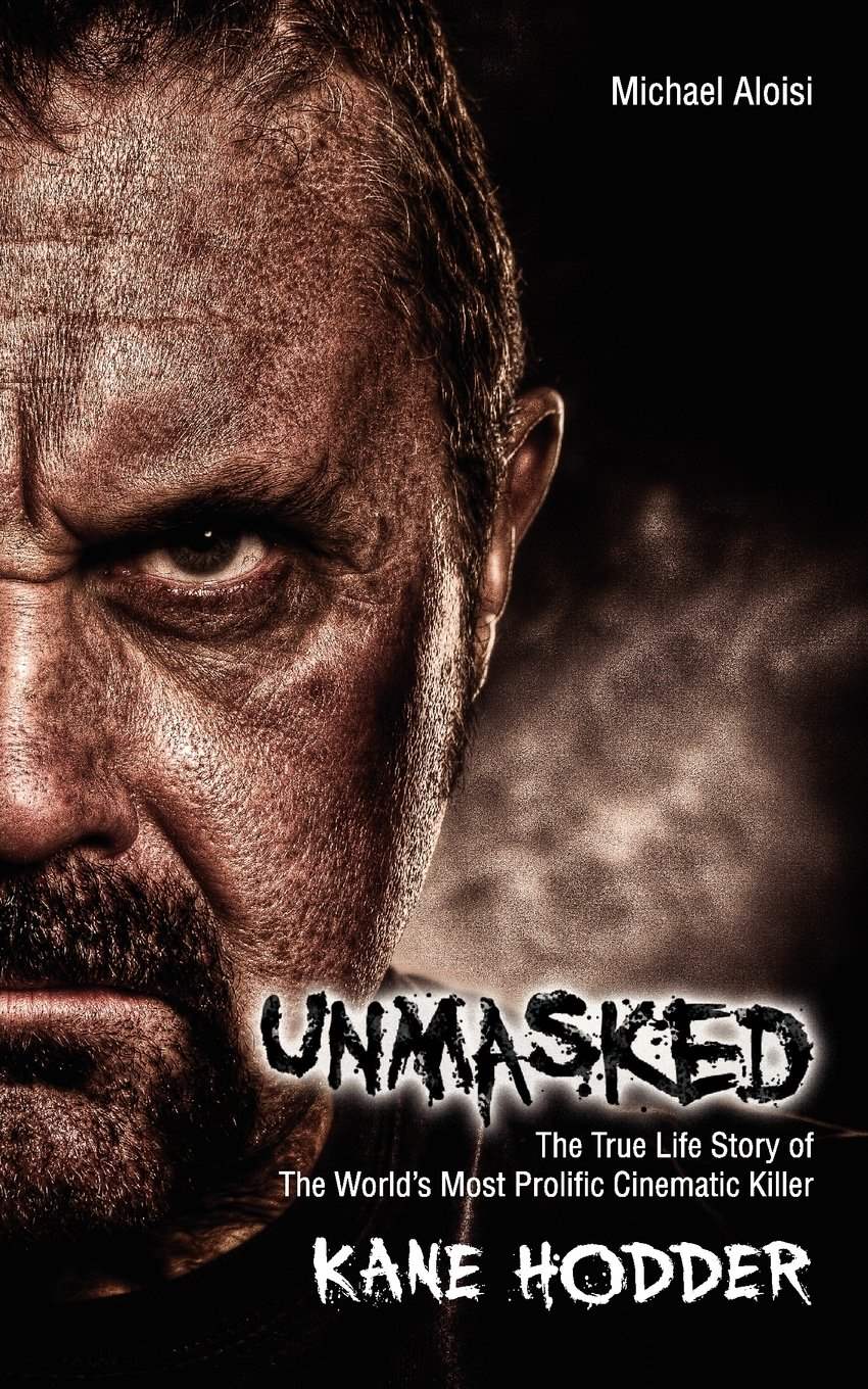 Unmasked by Kane hodder and Michael Aloisi book cover