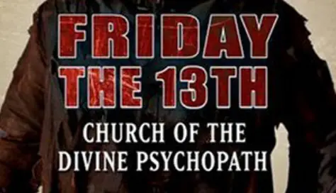 Friday the 13th: Church of Divine Psychopath