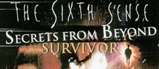 The Sixth Sense: Secrets from Beyond