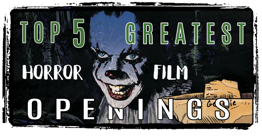 Five of the Greatest Horror Film Openings Wicked Horror