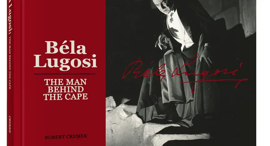 Bela Lugosi The Man Behind the Cape Cover